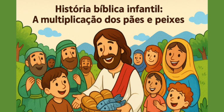 História bíblica infantil A multiplicação dos pães e peixes